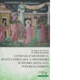Cuvioasa Parascheva, Sfanta populara a Ortodoxiei in istoria si evlavia poporului roman