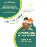 Comunicare in limba romana. Caiet de lucru - Clasa a II-a, partea a II-a