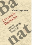 Literatura Banatului - istorie, personalitati, contexte