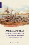 Jurnalul unei calatorii in Principatele Dunarene in toamna si iarna anului 1853