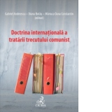 Doctrina internationala a tratarii trecutului comunist