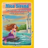 3 Povesti - Mica Sirena. Ursul si cei doi prieteni. Pisica si soriceii