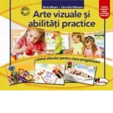 Arte vizuale si abilitati practice. Caietul elevului pentru clasa pregatitoare