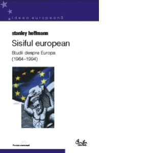 Sisiful european. Studii despre Europa (1964 1994)