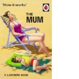 How it Works: The Mum