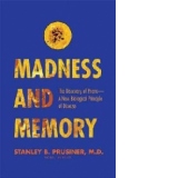 Madness and Memory