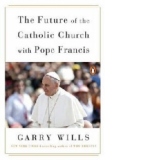 Future of the Catholic Church with Pope Francis