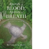 Spirits of Blood, Spirits of Breath