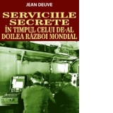 Serviciile secrete in timpul celui de-al doilea razboi mondial