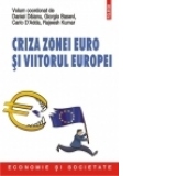 Criza zonei euro si viitorul Europei