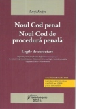 Noul Cod penal. Noul Cod de procedura penala. Legile de executare. Actualizat 15 martie 2016. cu legea de punere in aplicare, reglementarea anterioara, decizii ale Curtii Constitutionale, recursuri in interesul legii, hotarari prealabile, legislatie conex