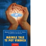 Mainile tale te pot vindeca