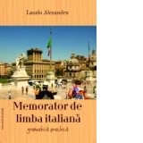 Memorator de limba italiana. Gramatica practica