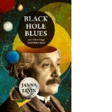 Black Hole Blues and Other Songs from Outer Space