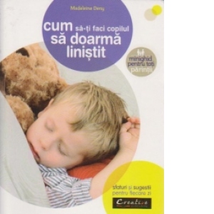 Vezi detalii pentru Cum sa-ti faci copilul sa doarma linistit. Minighid pentru toti parintii