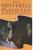 Misterele Parisului - Volumul II : Nu poti fugi din calea destinului