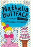 Nathalia Buttface and the Totally Embarrassing Bridesmaid Di