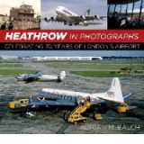 Heathrow in Photographs