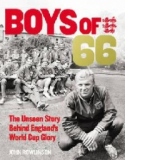 Boys of '66  - The Unseen Story Behind England's World Cup G