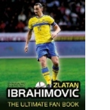 Zlatan Ibrahimovic: The Ultimate Fan Book