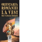 Orientarea Romaniei la Vest prin familiile boieresti