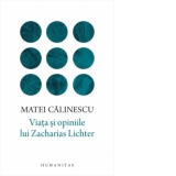 Viata si opiniile lui Zacharias Lichter