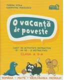 O vacanta de poveste. Caiet de activitati distractive, clasa a II-a