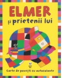 Elmer si prietenii lui. Carte de povesti cu autocolante