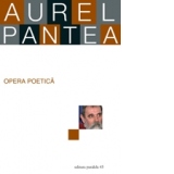 Opera poetica. Aurel Pantea