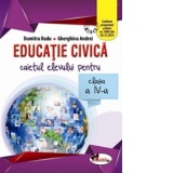 Educatie civica. Caietul elevului pentru clasa a IV-a