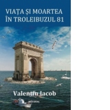 Viata si moartea in troleibuzul 81