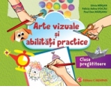 Arte vizuale si abilitati practice. Clasa pregatitoare