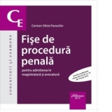 Fise de procedura penala pentru admiterea in magistratura si avocatura. Include modificarile aduse prin O.U.G. din 18 mai 2016