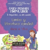 In timpul liber... cu alte cuvinte! Limba si literatura romana. Caiet pentru timpul liber. Clasa a VII-a - 2016