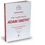 Cine i-a gatit cina lui Adam Smith? O poveste despre femei si economie