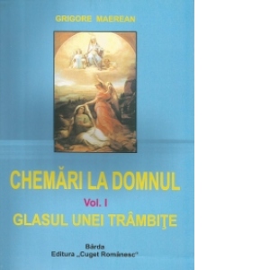 Chemari la Domnul. Vol. I - Glasul unei trambite