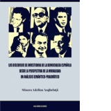 Los discursos de investidura de la democracia espanola desde la perspectiva de la modalidad: un analisis semantico-pragmatico