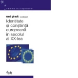 Identitate si constiinta europeana in secolul al XX-lea