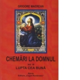 Chemari la Domnul. Vol. III - Lupta cea buna