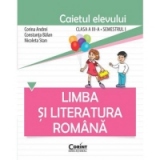 Limba si literatura romana. Caietul elevului clasa a III-a, semestrul I