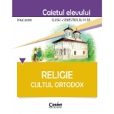 Religie. Cultul ortodox. Caietul elevului : clasa I, semestrul II