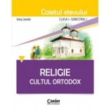 Religie. Cultul ortodox. Caietul elevului clasa I, semestrul I