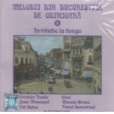 Melodii din Bucurestiul de odinioara 6. Invitatie la tango