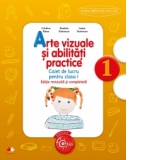 Arte vizuale si abilitati practice. Caiet de lucru pentru clasa I