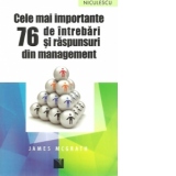 Cele mai importante 76 de intrebari si raspunsuri din management