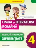 Limba si literatura romana - Consolidare. Modalitati de lucru diferentiate. Clasa a IV-a