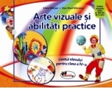 Arte vizuale si abilitati practice. Caietul elevului pentru clasa a IV-a