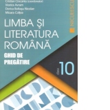 Limba si literatura romana. Ghid de pregatire clasa a X-a