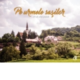 Postcards - Pe urmele sasilor. 45 de carti postale