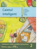 Caietul inteligent, pentru clasa a VII-a, semestrul II. Literatura. Limba romana. Comunicare